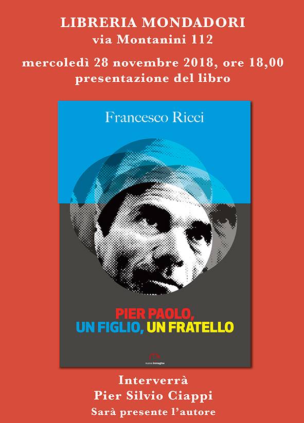 Siena, Libreria Mondadori: Oggi 28/11 ore 18.00 Pier Paolo, un figlio, un fratello, vincitore Rive Gauche 2018