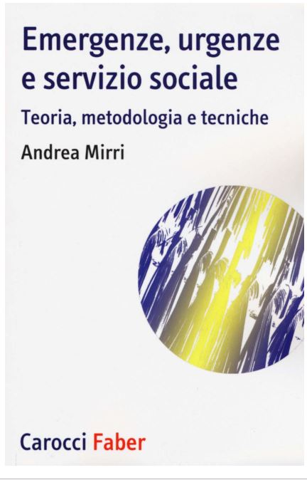 Siena, Il nuovo Servizio per le emergenze e le urgenze sociali: A Siena la presentazione del libro di Andrea Mirri