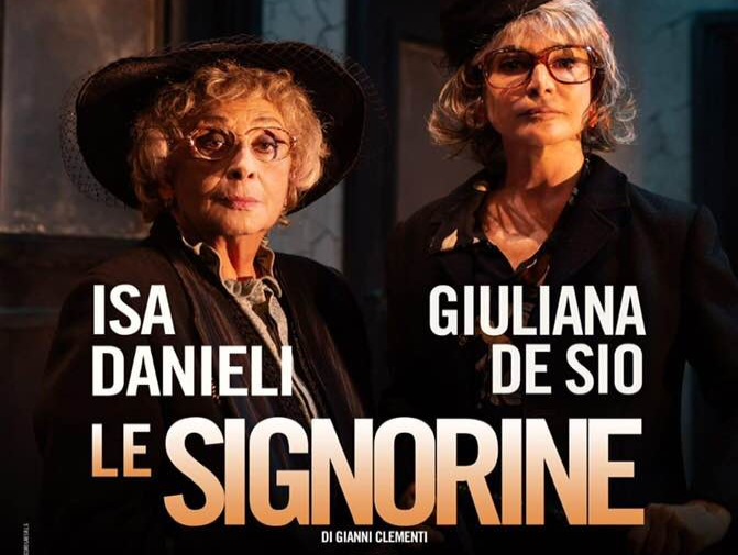 Provincia di Siena: ”Le Signorine”, Giuliana De Sio e Isa Danieli al Mascagni di Chiusi