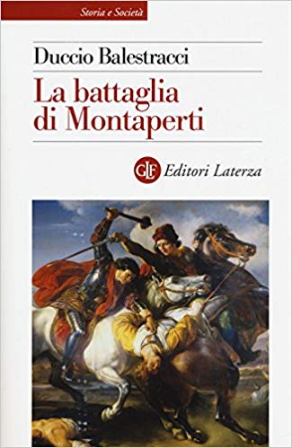 Siena: Duccio Balestracci, La battaglia di Montaperti